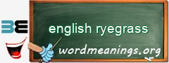 WordMeaning blackboard for english ryegrass